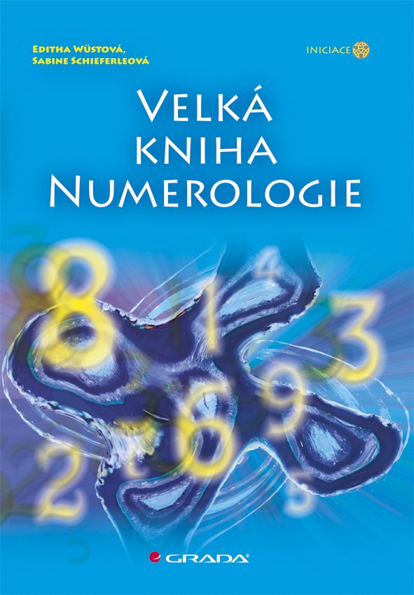 Velká kniha numerologie - Sabine Schieferleová