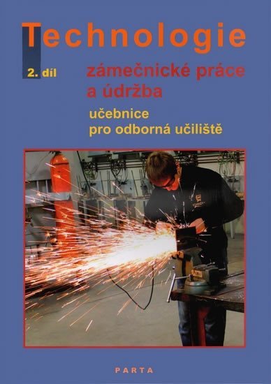Levně Zámečnické práce a údržba, technologie, 2. díl (pro 2. ročník OU) - Dana Fialová