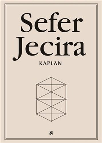 Levně Sefer Jecira - Kniha stvoření v teorii a praxi - Aryeh Kaplan