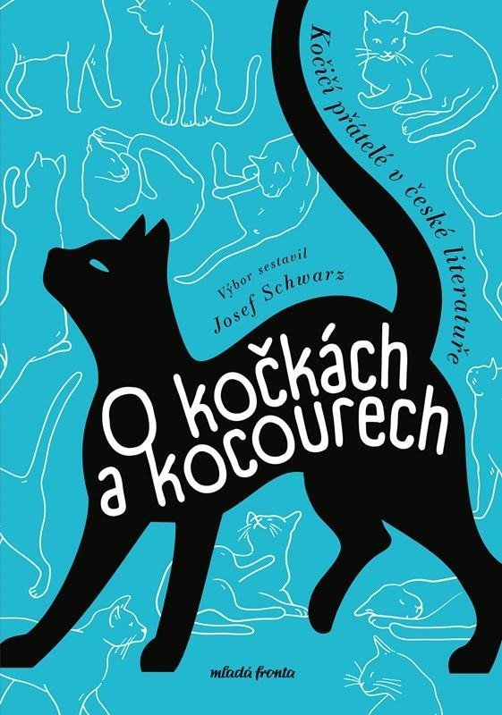Levně O kočkách a kocourech - Kočičí přátelé v české literatuře - Josef Schwarz