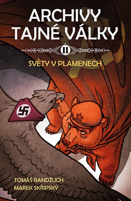 Levně Archivy tajné války II - Světy v plamenech - Tomáš Bandžuch