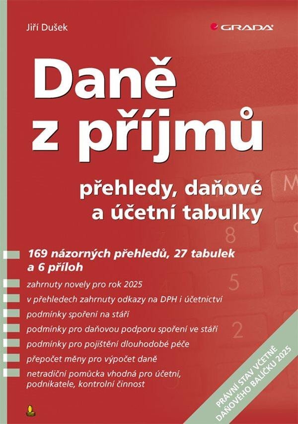 Levně Daně z příjmů 2025 - přehledy, daňové a účetní tabulky - Jiří Dušek