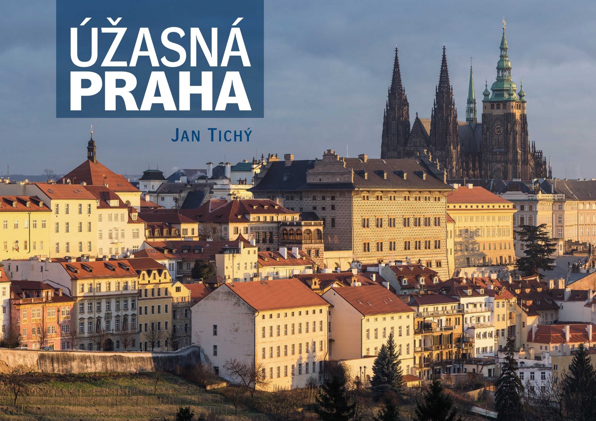 Levně Úžasná Praha - Jan Tichý