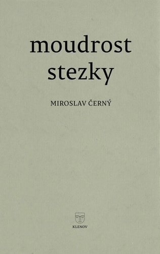 Levně Moudrost stezky - Miroslav Černý