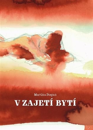 Levně V Zajetí Bytí - Martina Stepan