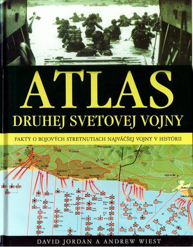 Levně Atlas druhej svetovej vojny - David Jordan; Andrew Wiest