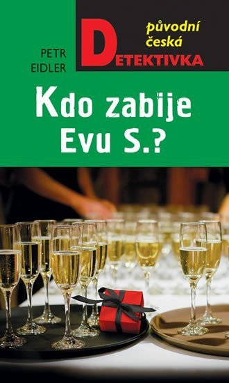 Kdo zabije Evu S.? - Petr Eidler