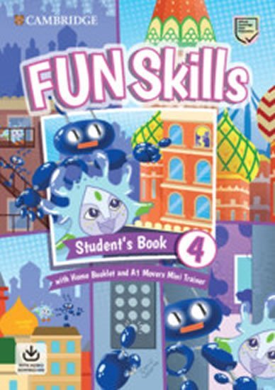 Levně Fun Skills 4 Movers Student’s Book with Home Booklet and Mini Trainer with Downloadable Audio - Kelly, Bridget