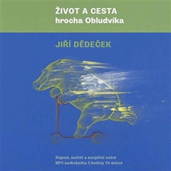 Levně Život a cesta hrocha Obludvíka - CD - Jiří Dědeček