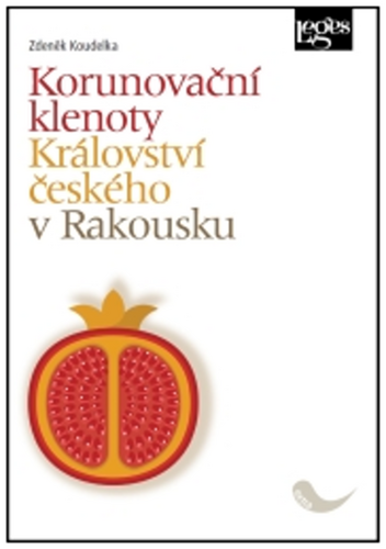 Levně Korunovační klenoty Království českého v Rakousku - Zdeněk Koudelka