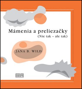 Levně Mámenia a preliezačky - Jana Bžochová-Wild