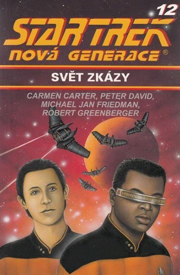 Levně Star Trek: Nová generace 12: Svět zkázy - Carmen Carter