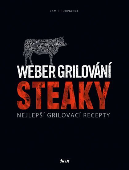 Levně Weber grilování: Steaky - Nejlepší grilovací recepty - Jamie Purviance
