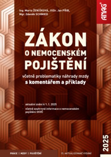 Levně Zákon o nemocenském pojištění 2025 - Marta Ženíšková; Jan Přib; Zdeněk Schmied