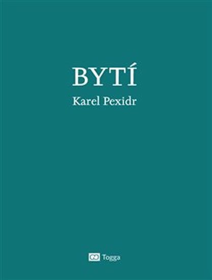 Levně Bytí - Karel Pexidr