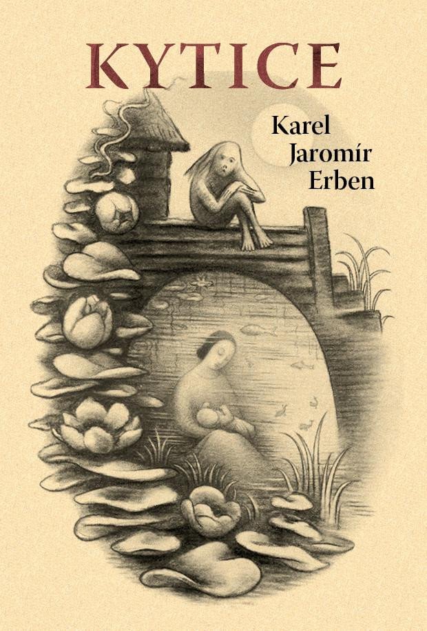Kytice, 1. vydání - Karel Jaromír Erben