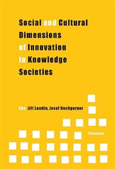 Social and Cultural Dimensions of Innovation in Knowledge Societies - Josef Hochgerner