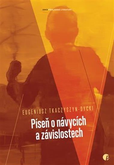 Levně Píseň o návycích a závislostech - Eugeniusz Tkaczyszyn-Dycki
