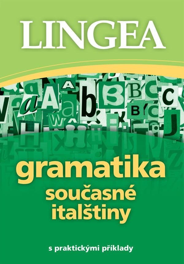 Levně Gramatika současné italštiny s praktický - kolektiv autorů