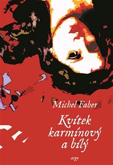 Levně Kvítek karmínový a bílý - Michel Faber