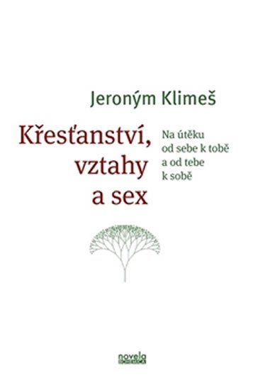 Křesťanství, vztahy a sex - Jeroným Klimeš