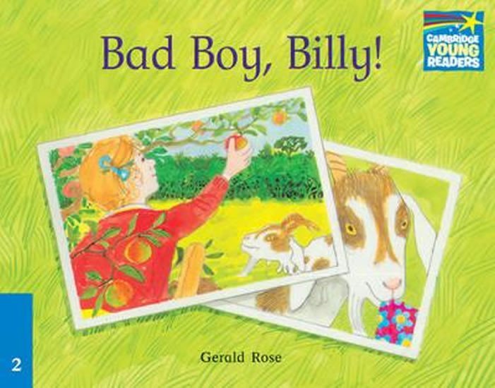 Levně Cambridge Storybooks 2: Bad Boy Billy! - Gerald Rose