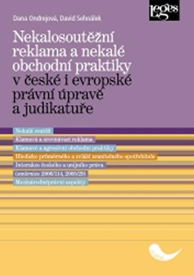 Nekalosoutěžní reklama a nekalé obchodní praktiky v české i evropské právní úpravě a judikatuře - David Sehnálek