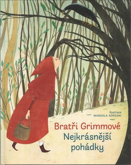 Bratři Grimmové - Nejkrásnější pohádky - Jacob Grimm