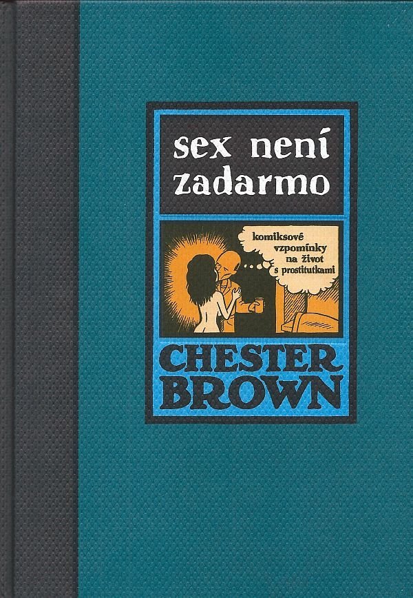 Levně Sex není zadarmo - Chester Brown
