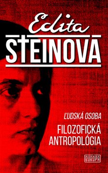 Levně Ľudská osoba Filozofická Antropológia - Edita Steinová