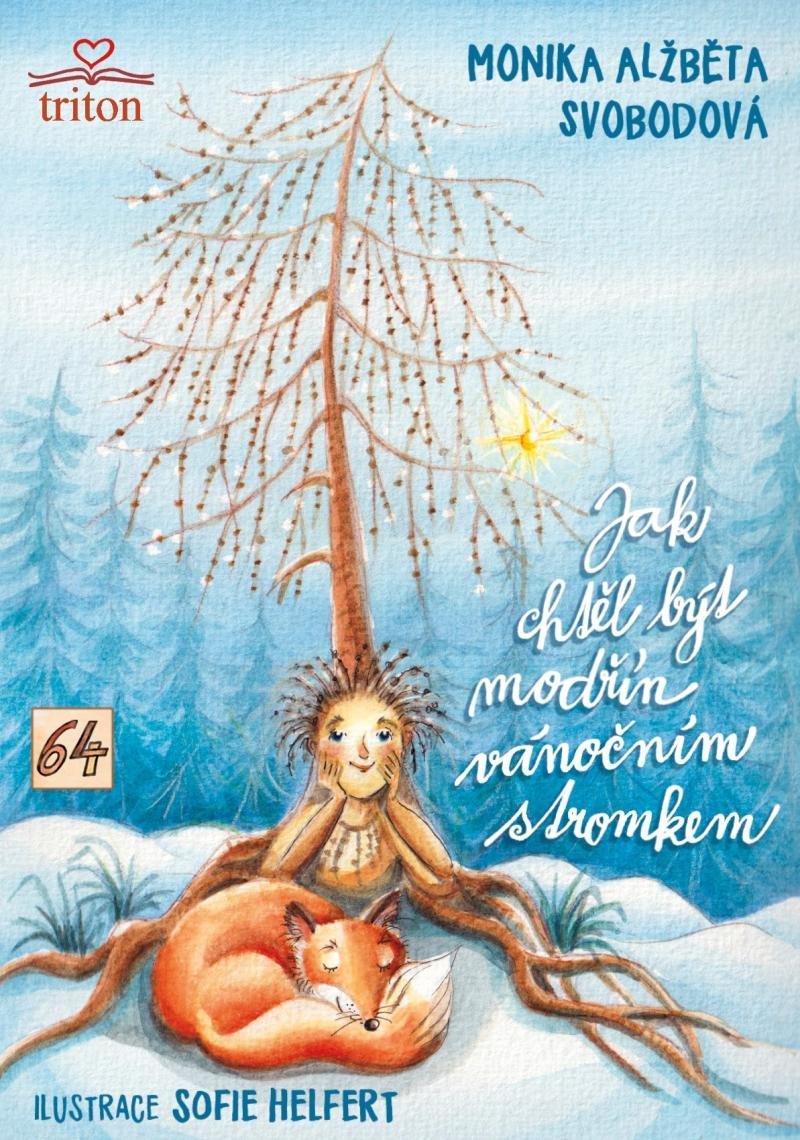 Levně Jak chtěl být modřín vánočním stromkem - Monika Alžběta Svobodová
