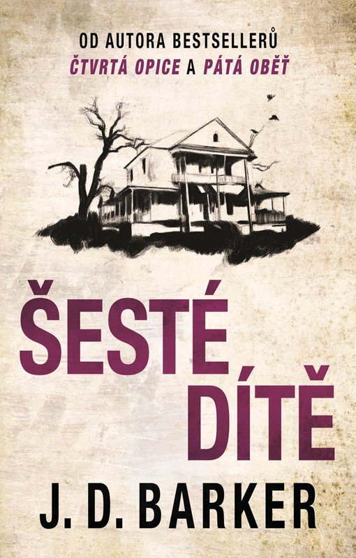 Levně Šesté dítě, 1. vydání - J. D. Barker