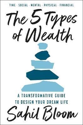 Levně 5 Types of Wealth - Sahil Bloom