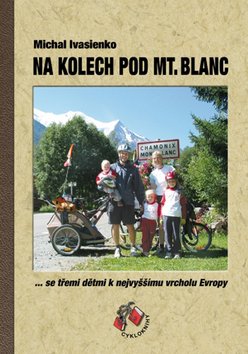 Levně Na kolech pod Mt. Blanc - Michal Ivasienko