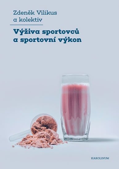 Levně Výživa sportovců a sportovní výkon - Zdeněk Vilikus