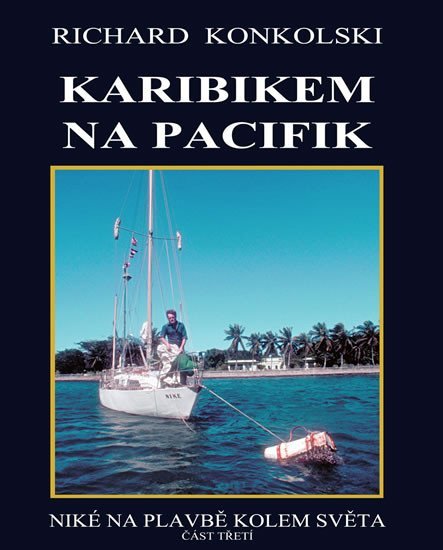 Levně Karibikem na Pacifik - Plavby za dobrodružstvím - Richard Konkolski