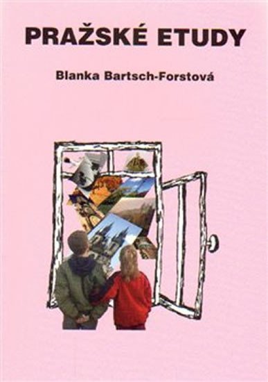 Levně Pražské etudy - Blanka Bartsch-Forstová