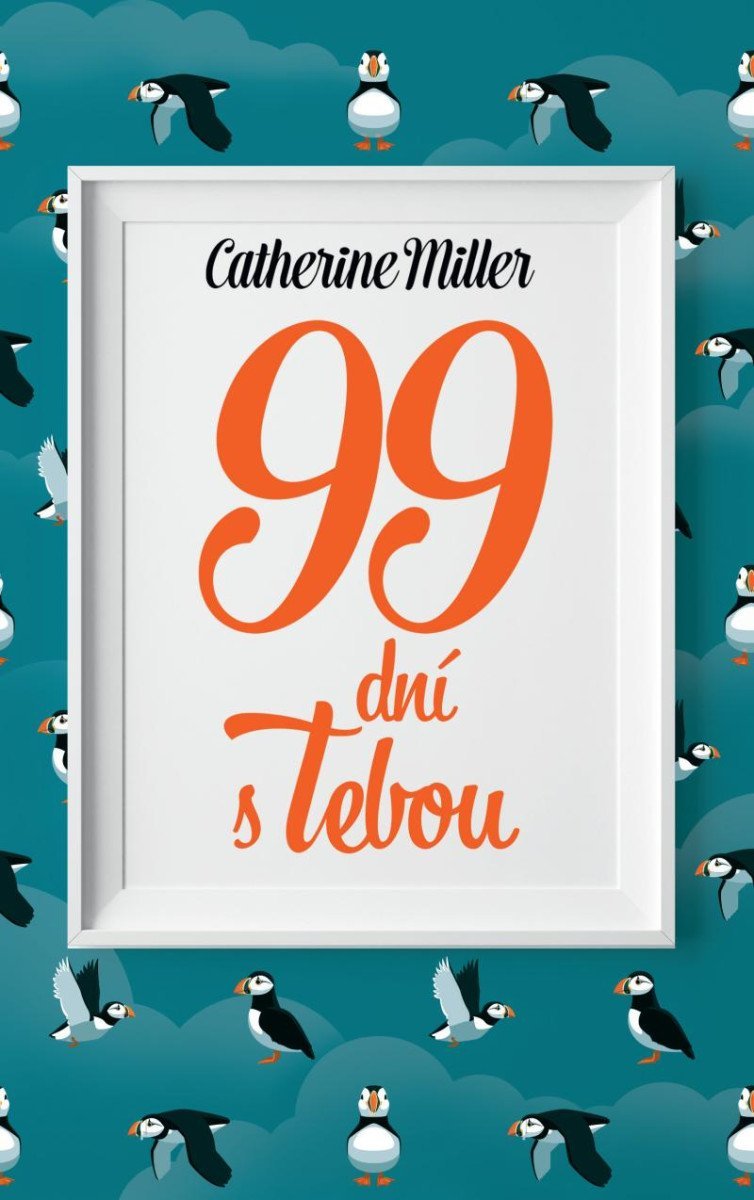 Levně 99 dní s Tebou - Catherine Miller