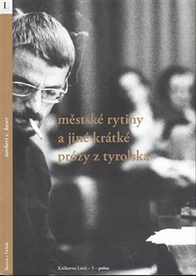 Levně Městské rytiny a jiné krátké prózy z Tyrolska - Norbert C. Kaser