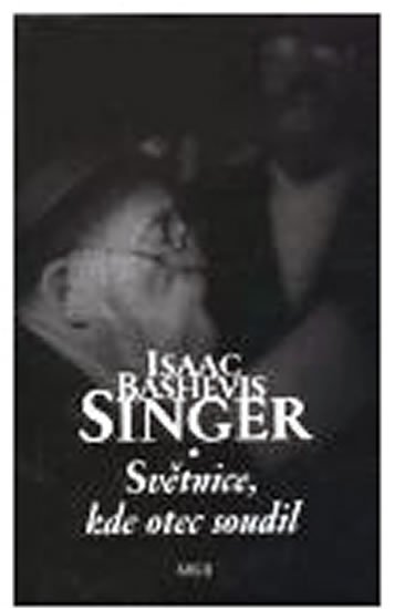 Levně Světnice, kde otec soudil - Isaac Bashevis Singer