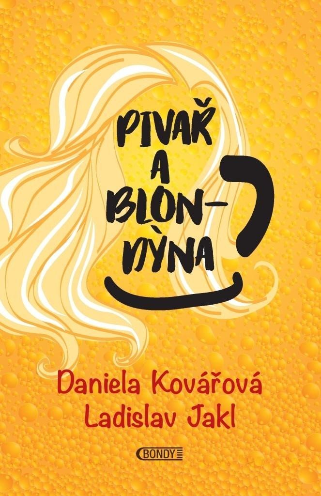 Levně Pivař a blondýna - Daniela Kovářová