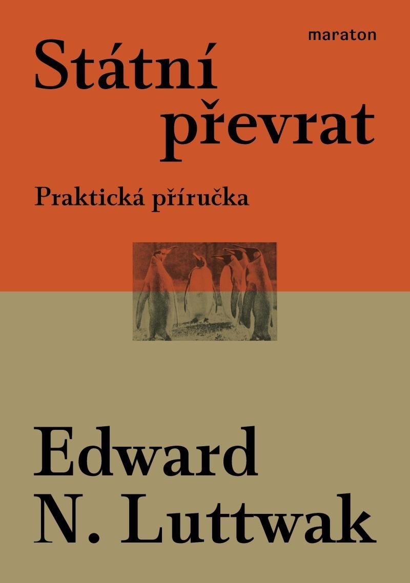 Státní převrat - Praktická příručka, 1. vydání - Edward N. Luttwak