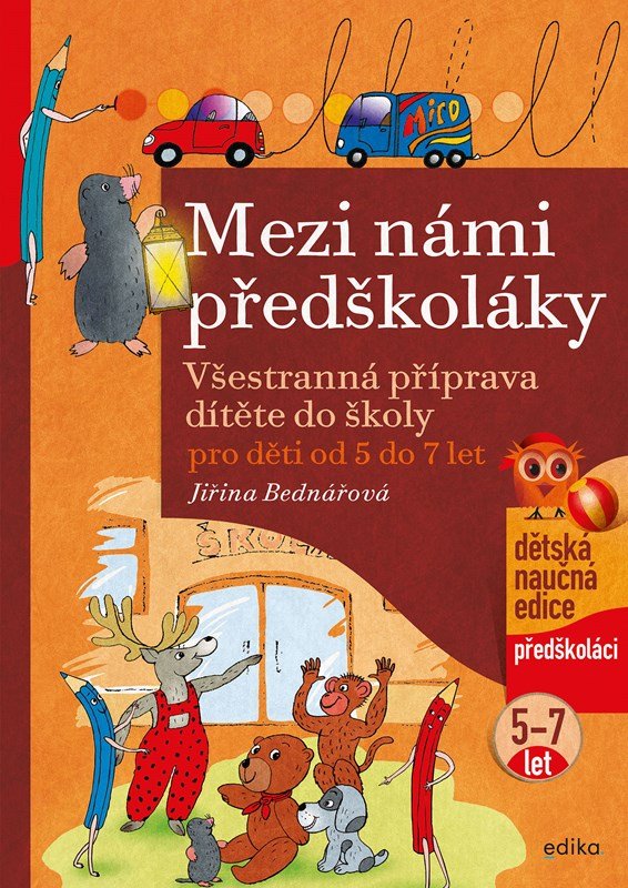 Levně Mezi námi předškoláky pro děti od 5 do 7 let - Jiřina Bednářová