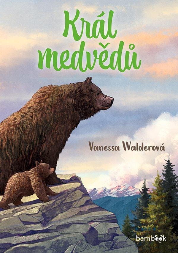 Levně Král medvědů - Vanessa Walderová