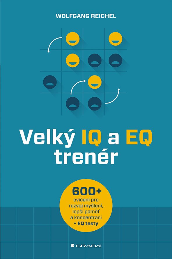 Levně Velký IQ a EQ trenér - Více než 600 cvičení pro rozvoj myšlení, lepší paměť a koncentraci + EQ testy - Wolfgang Reichel