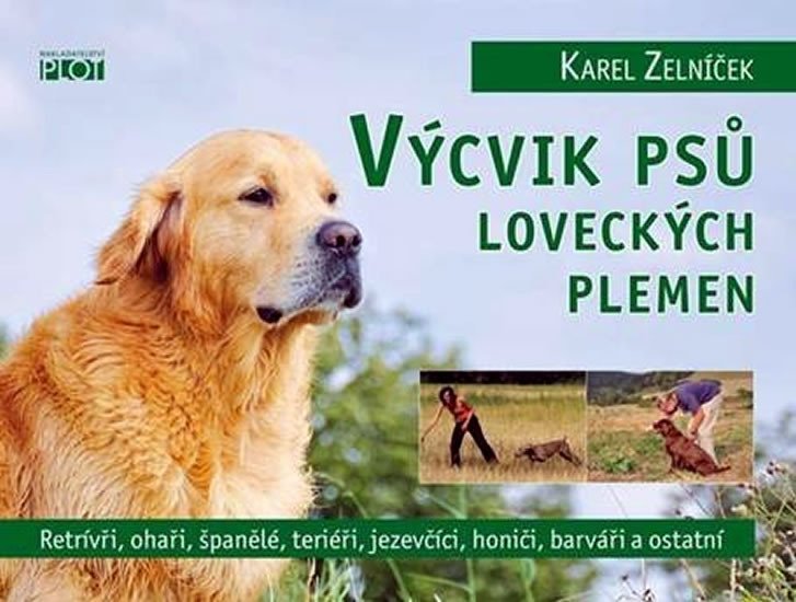 Levně Výcvik psů loveckých plemen - Karel Zelníček