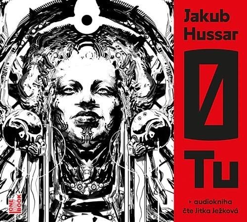 Levně 0 TU, svazek první - 2 CDmp3 - Jakub Hussar