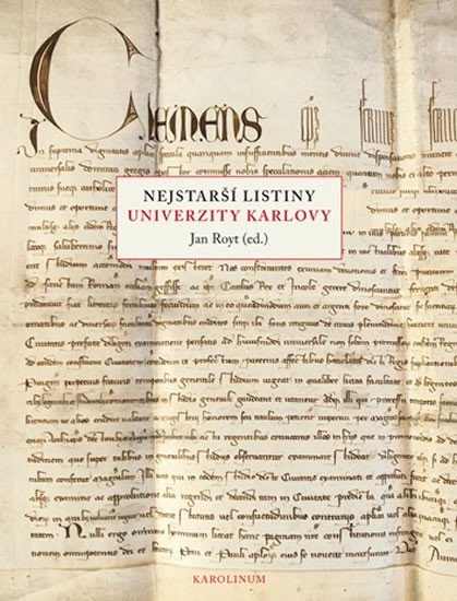 Nejstarší listiny Univerzity Karlovy - Jan Royt