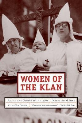 Levně Women of the Klan: Racism and Gender in the 1920s - Kathleen M. Blee