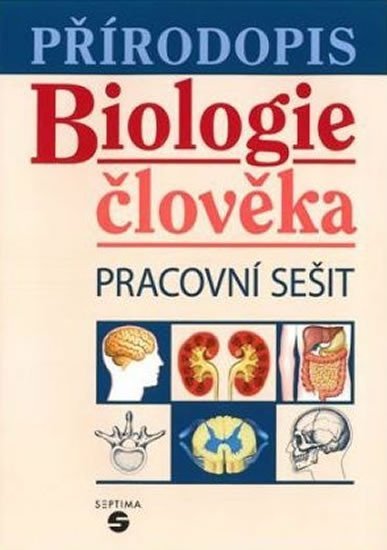 Přírodopis - Biologie člověka (pracovní sešit) - Jana Skýbová